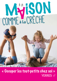 A la Maison comme à la Crèche